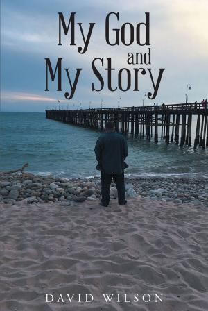 Cover of the book My God and My Story by Teddy Vanover