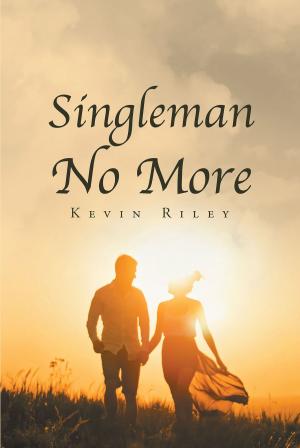 Cover of the book Singleman No More by Joshua Ledesma