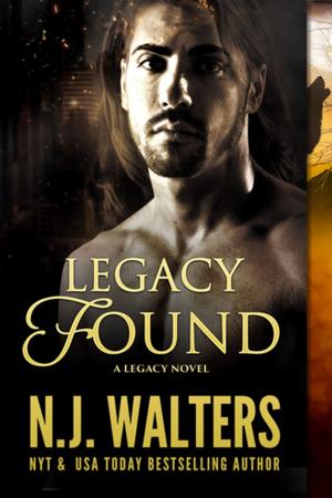 Cover of the book Legacy Found by N.J. Walters