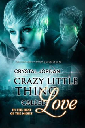 Cover of the book Crazy Little Thing Called Love by N.J. Walters