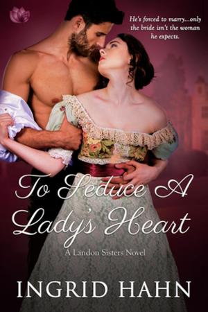 Cover of the book To Seduce a Lady’s Heart by Sheryl Nantus