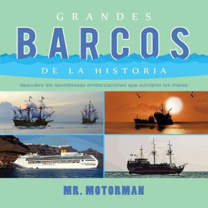Cover of the book Grandes Barcos de la Historia by Carla Hopper