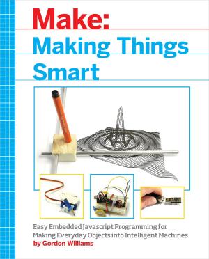 Cover of the book Making Things Smart by Paolo Aliverti, Andrea Maietta, Patrick Di Justo