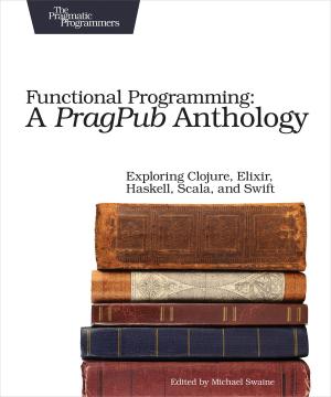 Cover of Functional Programming: A PragPub Anthology