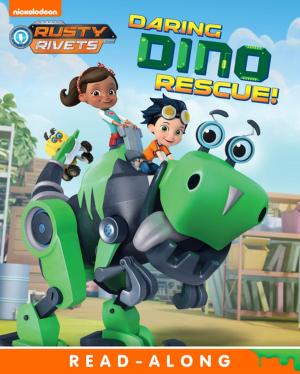 Cover of the book Daring Dino Rescue! (Rusty Rivets) by Nickeoldeon
