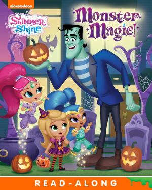 Cover of the book Monster Magic! (Shimmer and Shine) by Nickeoldeon