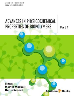 Cover of the book Advances in Physicochemical Properties of Biopolymers: Part 1 by Atta-ur-  Rahman
