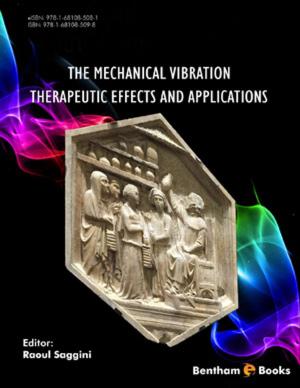 Cover of the book The Mechanical Vibration: Therapeutic Effects and Applications by Helena Cristina  de Sousa Pereira Meneses e Vasconcelos, Helena Cristina  de Sousa Pereira Meneses e Vasconcelos