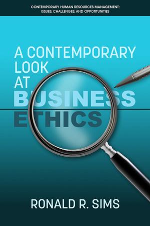 Cover of the book A Contemporary Look at Business Ethics by Tiffany A. Koszalka, Robert Reiser, Darlene F. RussEft