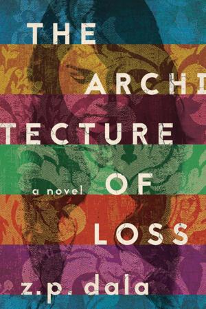 Cover of the book The Architecture of Loss: A Novel by Timothy Good