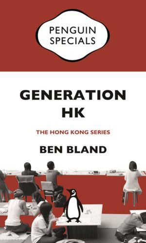 Cover of the book Generation HK: Seeking Identity in China’s Shadow by Adrian Franklin