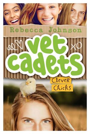 Cover of the book Vet Cadets: Clever Chicks (BK4) by Carolyn Delezio, Ron Delezio