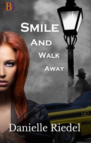 Cover of the book Smile and Walk Away by Carol McPhee