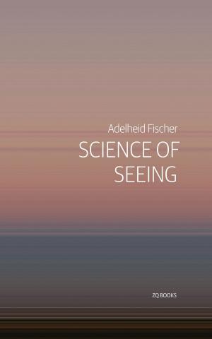 Cover of the book Science of Seeing by Pascal Thomas, Benjamin Perdreau