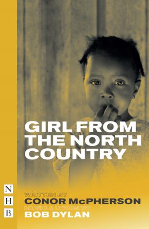 Book cover of Girl from the North Country (NHB Modern Plays)