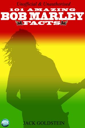 Cover of the book 101 Amazing Bob Marley Facts by Kieren Hawken
