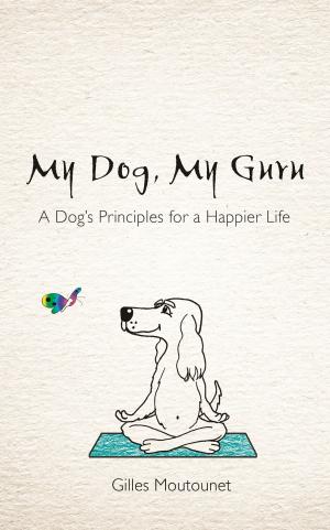 Cover of the book My Dog, My Guru by Jeff Johnson