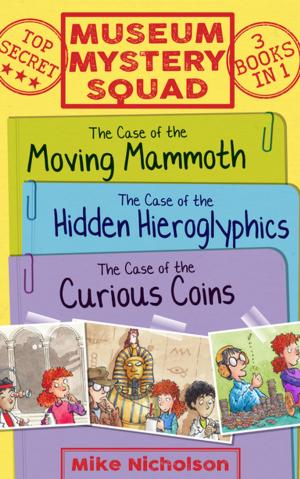 Cover of the book Museum Mystery Squad Books 1 to 3 by Jane Cobbald