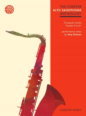Cover of the book The Chester Alto Saxophone Anthology by Mick Farren, Pearce Marchbank
