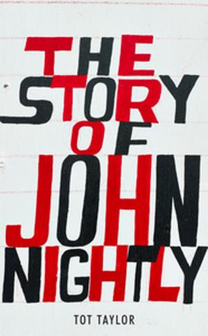 Cover of the book The Story of John Nightly by Lucy Popescu