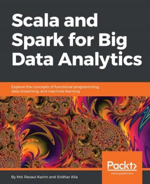 Cover of the book Scala and Spark for Big Data Analytics by Richard J. Moore