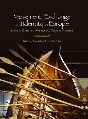Cover of the book Movement, Exchange and Identity in Europe in the 2nd and 1st Millennia BC by T. F. C. Blagg, Martin Millett