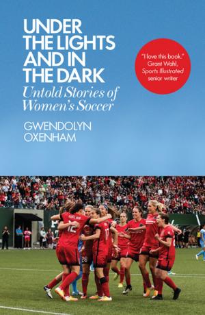 Cover of the book Under the Lights and In the Dark by 