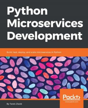 Cover of the book Python Microservices Development by Kurt Menke, GISP, Dr. Richard Smith Jr., GISP, Dr. Luigi Pirelli, Dr. John Van Hoesen, GISP