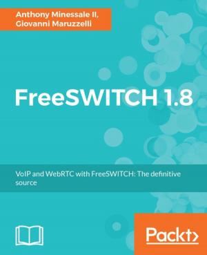 Cover of the book FreeSWITCH 1.8 by Michel Anders