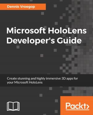 Cover of the book Microsoft HoloLens Developer's Guide by Scott Gottreu