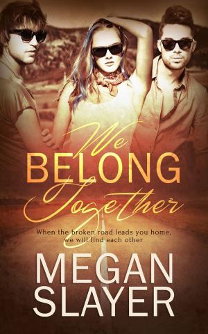 Cover of the book We Belong Together by Cassidy Ryan