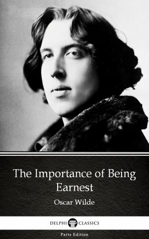 Book cover of The Importance of Being Earnest by Oscar Wilde (Illustrated)