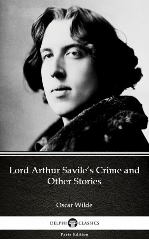 Book cover of Lord Arthur Savile’s Crime and Other Stories by Oscar Wilde (Illustrated)