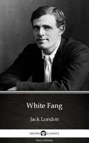 Cover of the book White Fang by Jack London (Illustrated) by Daniel Defoe