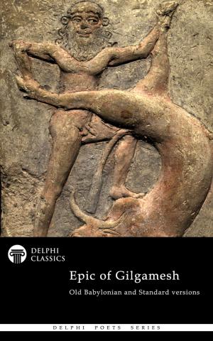 bigCover of the book The Epic of Gilgamesh - Old Babylonian and Standard versions (Illustrated) by 