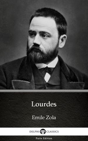 Cover of the book Lourdes by Emile Zola (Illustrated) by Muham Sakura Dragon