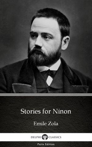 Book cover of Stories for Ninon by Emile Zola (Illustrated)