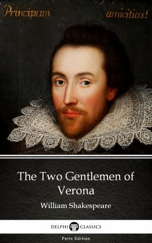 Book cover of The Two Gentlemen of Verona by William Shakespeare (Illustrated)