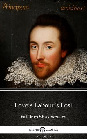 Book cover of Love’s Labour’s Lost by William Shakespeare (Illustrated)
