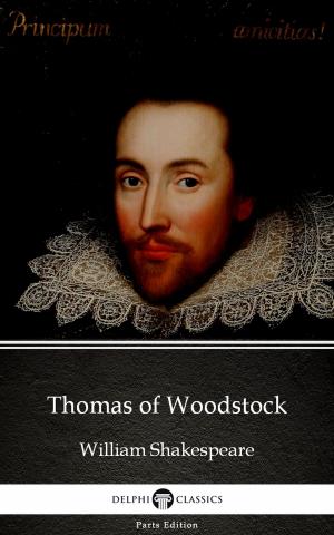 Book cover of Thomas of Woodstock by William Shakespeare - Apocryphal (Illustrated)