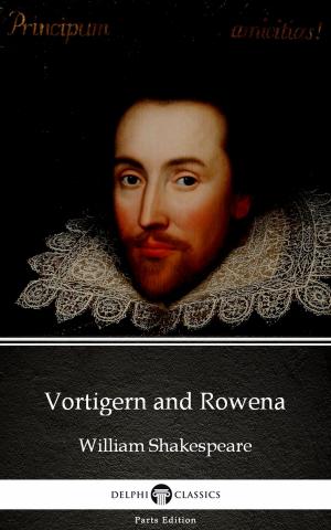 Book cover of Vortigern and Rowena by William Shakespeare - Apocryphal (Illustrated)