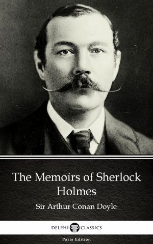Book cover of The Memoirs of Sherlock Holmes by Sir Arthur Conan Doyle (Illustrated)