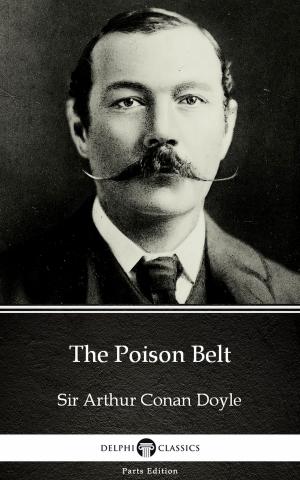Book cover of The Poison Belt by Sir Arthur Conan Doyle (Illustrated)