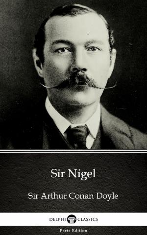 Book cover of Sir Nigel by Sir Arthur Conan Doyle (Illustrated)