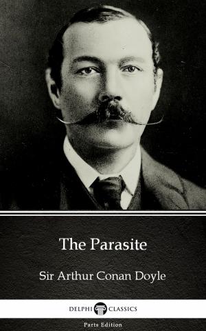 Book cover of The Parasite by Sir Arthur Conan Doyle (Illustrated)