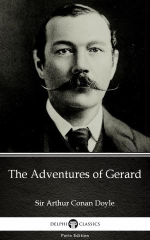 Book cover of The Adventures of Gerard by Sir Arthur Conan Doyle (Illustrated)