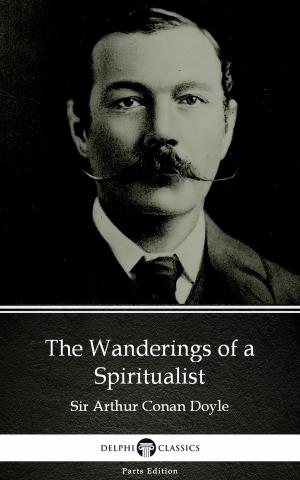 Book cover of The Wanderings of a Spiritualist by Sir Arthur Conan Doyle (Illustrated)