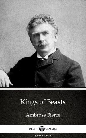Book cover of Kings of Beasts by Ambrose Bierce (Illustrated)