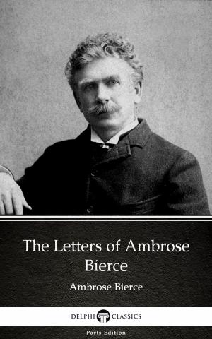 Book cover of The Letters of Ambrose Bierce by Ambrose Bierce (Illustrated)