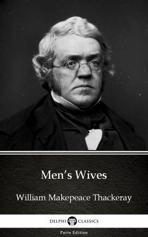 Book cover of Men’s Wives by William Makepeace Thackeray (Illustrated)